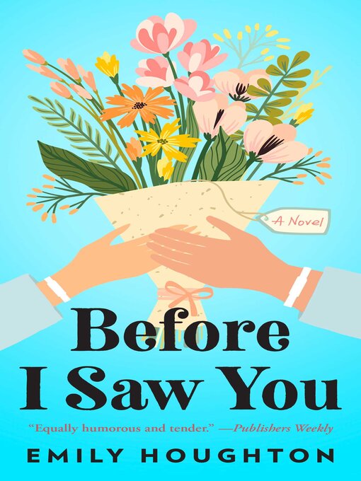 Title details for Before I Saw You by Emily Houghton - Available